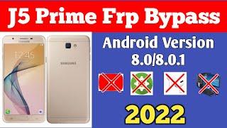 J5 prime Frp Bypass 8.0 Without Pc || Samsung Galaxy J5 Prime Frp Unlock 2022