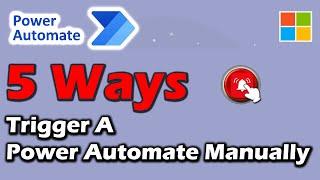 5 ways to Manually Trigger a Power Automate Flow