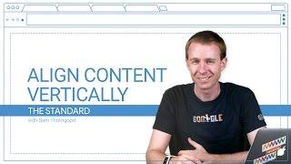 Align Content Vertically (The Standard, Ep. 4)