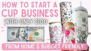 How to Start Your Cup Business From Home | Start Your Cup Business With Only $100 Right From Home