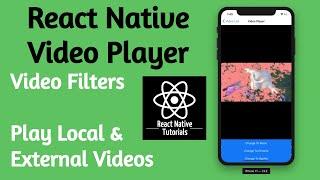 #37 React Native Video Player | Play Local & External Videos | Video With Filters