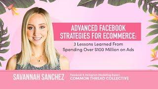 Advanced FB Strategies: 3 Lessons Learned From Spending Over $1M on Ads | SheCommerce Barcelona 2019