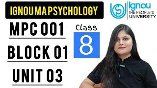 MPC 001 Block 1 unit 3 : Class 8 for IGNOU MA Psychology