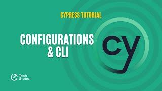 Cypress Tutorial | 07 - Configurations & CLI