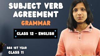 Subject Verb Agreement in English Grammar || Class 12 English in Nepali || Class 11 || BBS 1st Year