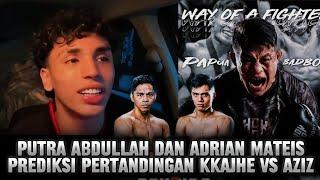 PREDIKSI PUTRA ABDULLAH DAN ADRIAN MATEIS TERKAIT PERTANDINGAN KKAJHE VS AZIZ CALIM‼️