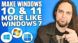 How to Make Windows 10 & 11 More Like Windows 7