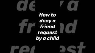 How to deny a friend request by a child #short #minecraft