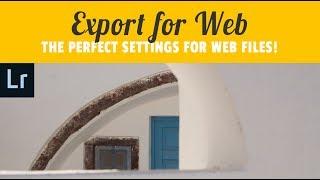 The Best Lightroom Export Settings for Web Photos