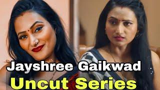 Jayshree Gaikwad Uncut Web Series | Jayshree Gaikwad Upcoming Web Series