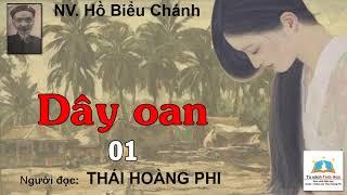 DÂY OAN. Tập 01. Tác giả NV. Hồ Biểu Chánh. Người đọc: Thái Hoàng Phi