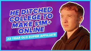 22 Year Old Ditched College to Make $1M+ Online with ClickBank - Affiliate Marketing Success 2023