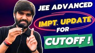 JEE Advanced 2024 Important Update Must Watch | JEE Advanced 2024 CUTOFF #jeeadvanced2024