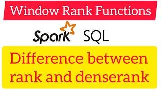 Spark SQL for Data Engineering 23 : Spark Sql window ranking functions #rank #denserank #sqlwindow