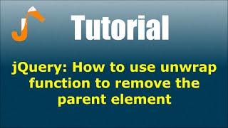 jQuery: How to use unwrap function to remove the parent element