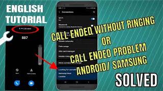 Call Ended Problem On Android/Samsung || Call Ended Without Ringing/Immediately On All Android [Fix]