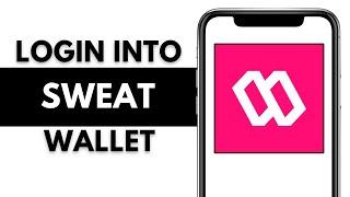 How to Login to Sweat Wallet Account 2025 (EASY GUIDE)