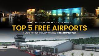 Top 5 FREE Airports YOU MUST Download For Microsoft Flight Simulator | MSFS 2020 Add-ons