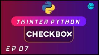 CheckBox In Tkinter [2020]  | Python GUI Using Tkinter | Ep 07