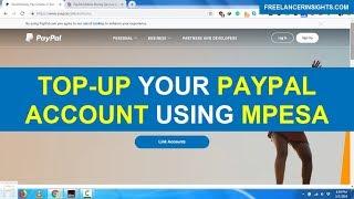 How to Deposit Money to Your PayPal Account Using Mpesa in Kenya