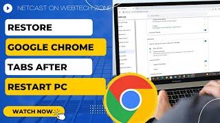 How to Restore Google Chrome Tabs After Restart PC