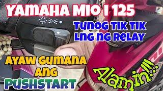 Yamaha Mio i 125 Ayaw Gumana ang Push Start Pitik lang ng Relay Maririnig Tik tik tik. Alamin.