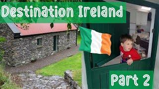 Moving to Ireland, Destination Ireland Part 2