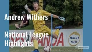 Andrew Withers, New Zealand National League Highlights