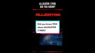 Did you know THIS about ALLIGATOR (1980)?