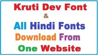 How To Download Kruti Dev Font & All Hindi Fonts From one Website