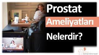 Prostat Ameliyatları Nelerdir? | Op. Dr. Serhat Dönmezer - Üroloji Uzmanı