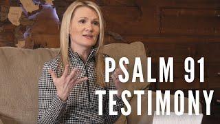 Psalm 91 Testimony of Supernatural Healing and Overcoming Fear and Anxiety