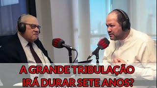 A GRANDE TRIBULAÇÃO IRÁ DURAR SETE ANOS? Pr José Serafim x Pr Sezar Cavalcante.