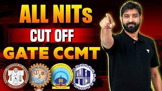 All NIT's Cut Off GATE CCMT