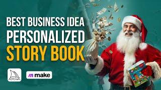 Create Automated Personalized Storybooks for Kids | Best Business Idea 