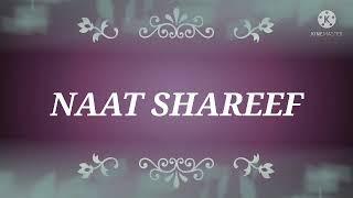 Naat SHAREEF  k t r