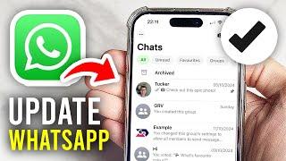 How To Update WhatsApp - Full Guide