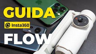 Come usare l'Insta360 Flow - Guida all'Utilizzo