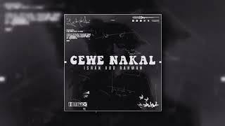 CEWE NAKAL - ISRAN ABD RAHMAN (RE-EDIT 2K24)