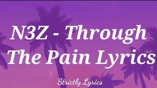 N3Z - Through The Pain Lyrics