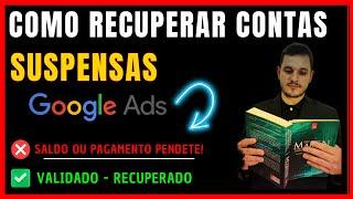 Contas Suspensas, Google ADS como Recuperar, Pagamento Suspeito e Saldo Pendente! [VALIDADO]