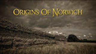 Origins of Norwich (3000 BC - 1435 AD)