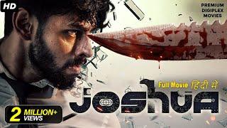 JOSHUA Full Action Thriller Movie | New Released Hindi Dubbed Movie | Varun, Raahei | South Movie