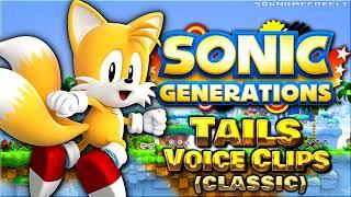 All Tails (Classic) Voice Clips • Sonic Generations • All Voice Lines 2011 (Kate Higgins)