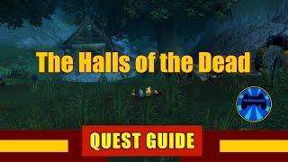 Quest Guide :"The Halls Of The Dead"  ...