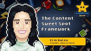 Erin Balsa's Content Sweet Spot Framework | Marketing Powerups #13