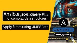 Ansible json_query filter : Efficiently filter JSON data using JMESPath | Cisco IOS config filtering