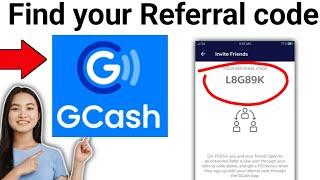 How to See your Gcash Referral Code 2024