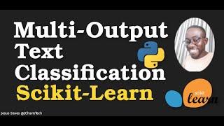 Multi-Output Text Classification with Machine Learning Python