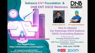 How to Attempt DNB ENT Radiology OSCE Stations by Dr Manoj Agarwal - DnbMentors